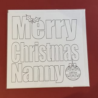 Colour In Nanny Christmas card - perfect for children to colour for grandparents